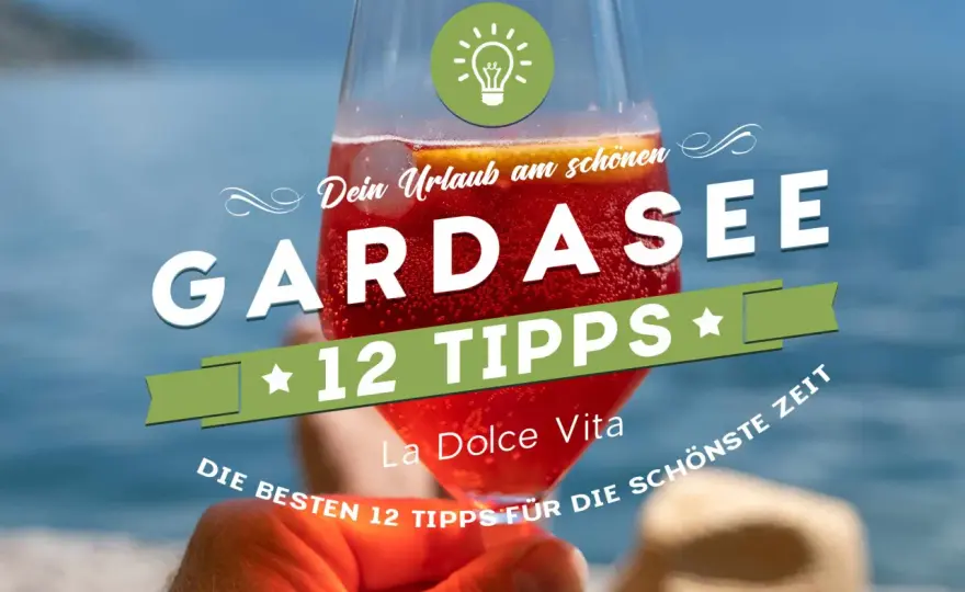 Gardasee Unternehmungen - Dein perfekter Tagesplan wartet!