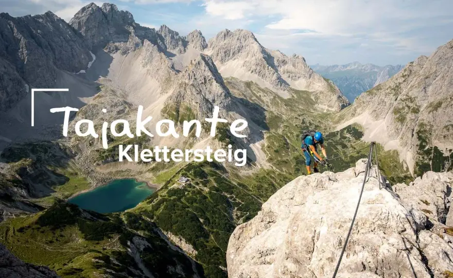 Tajakante Klettersteig - Dein Guide für die alpine Tour